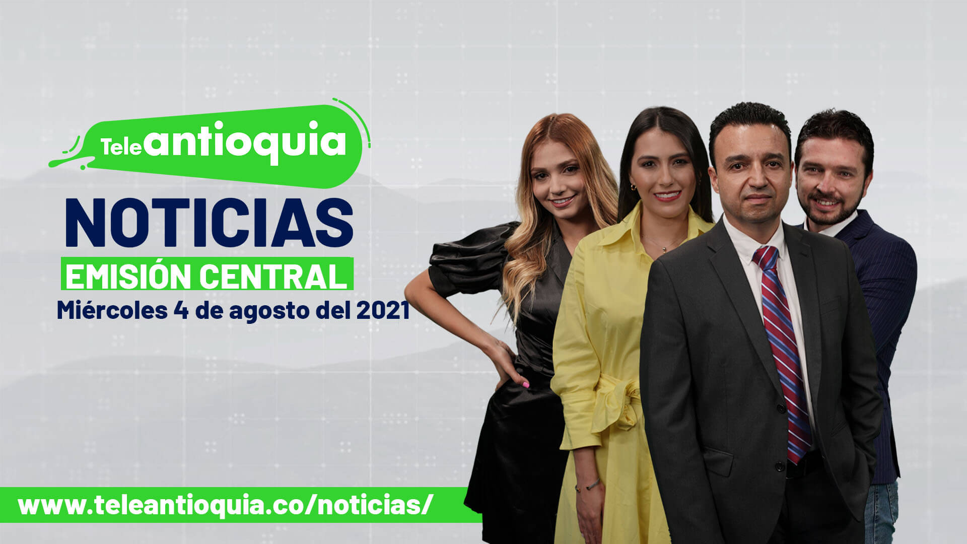 Teleantioquia Noticias – miércoles 4 de agosto de 2021