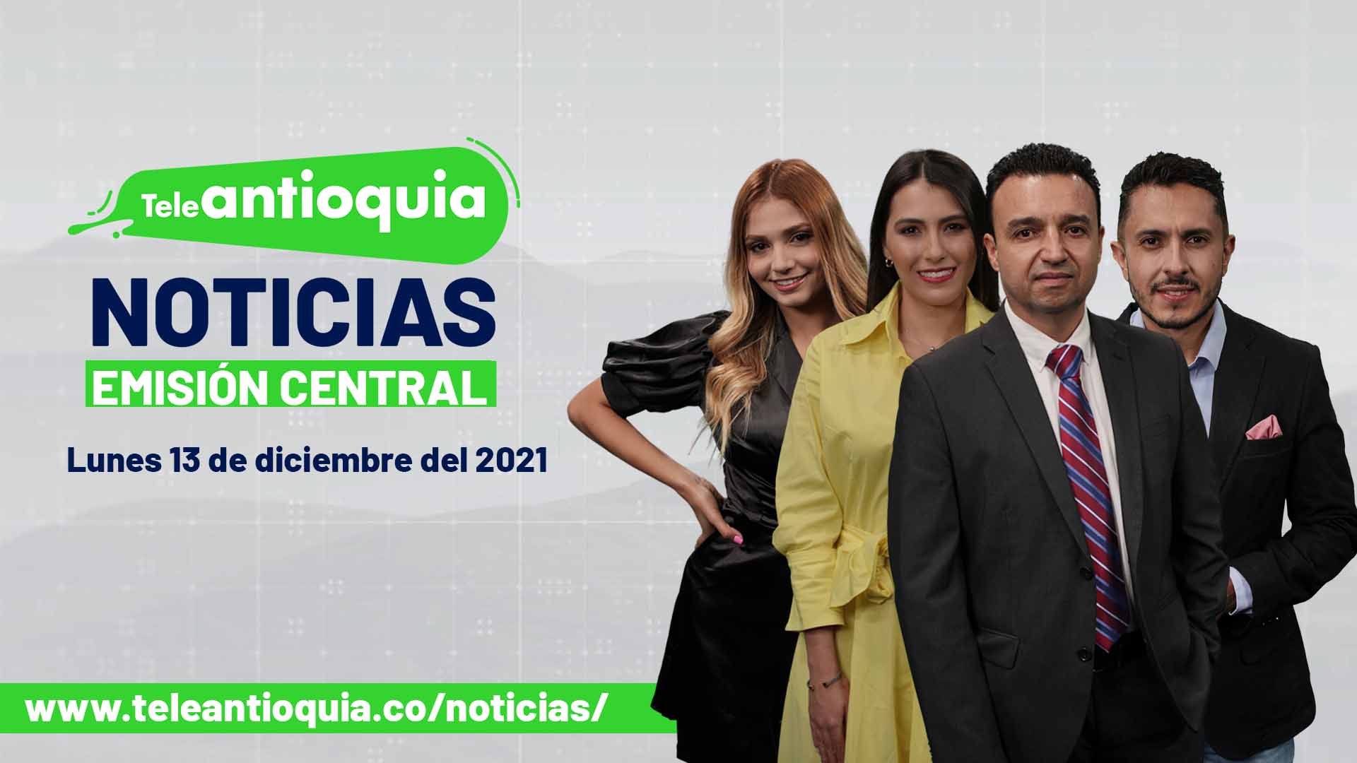 Teleantioquia Noticias – lunes 13 de diciembre de 2021