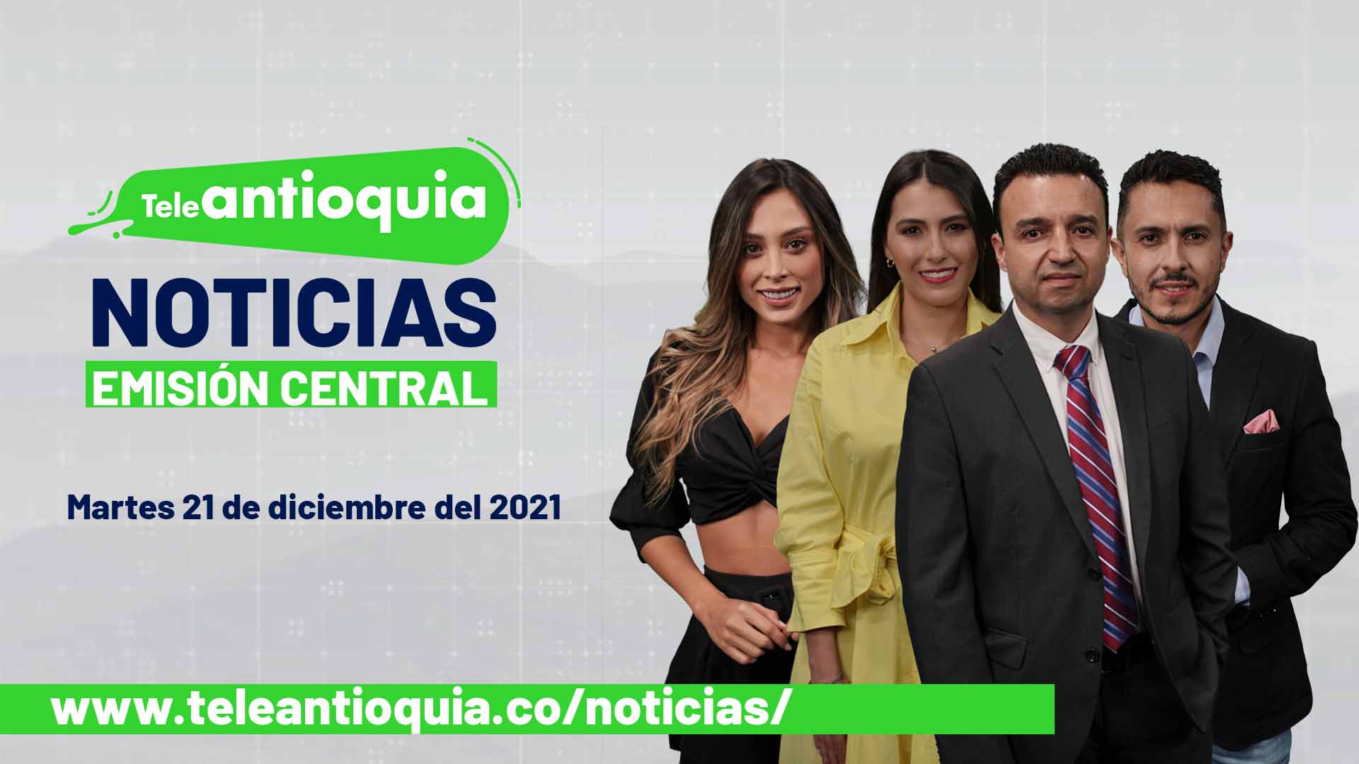 Teleantioquia Noticias – martes 21 de diciembre de 2021