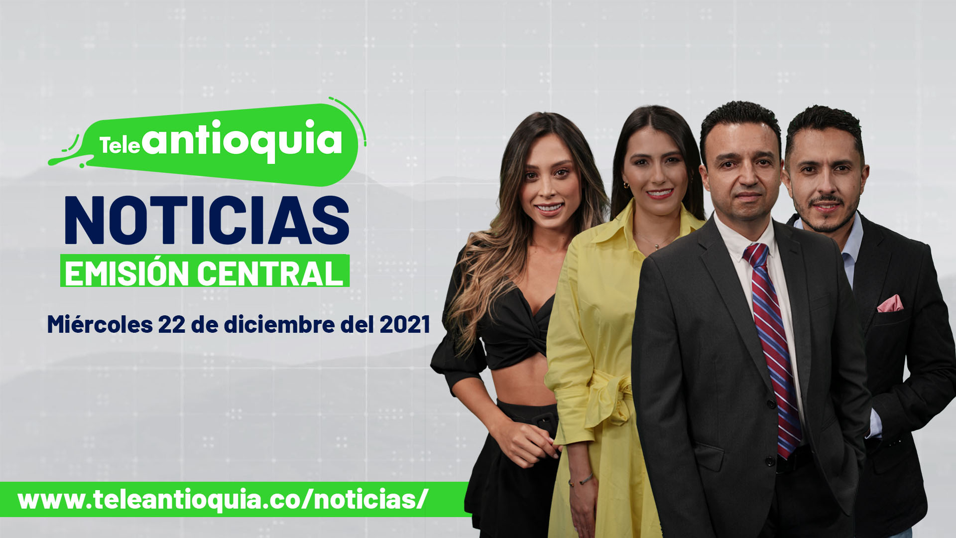 Teleantioquia Noticias – miércoles 22 de diciembre de 2021