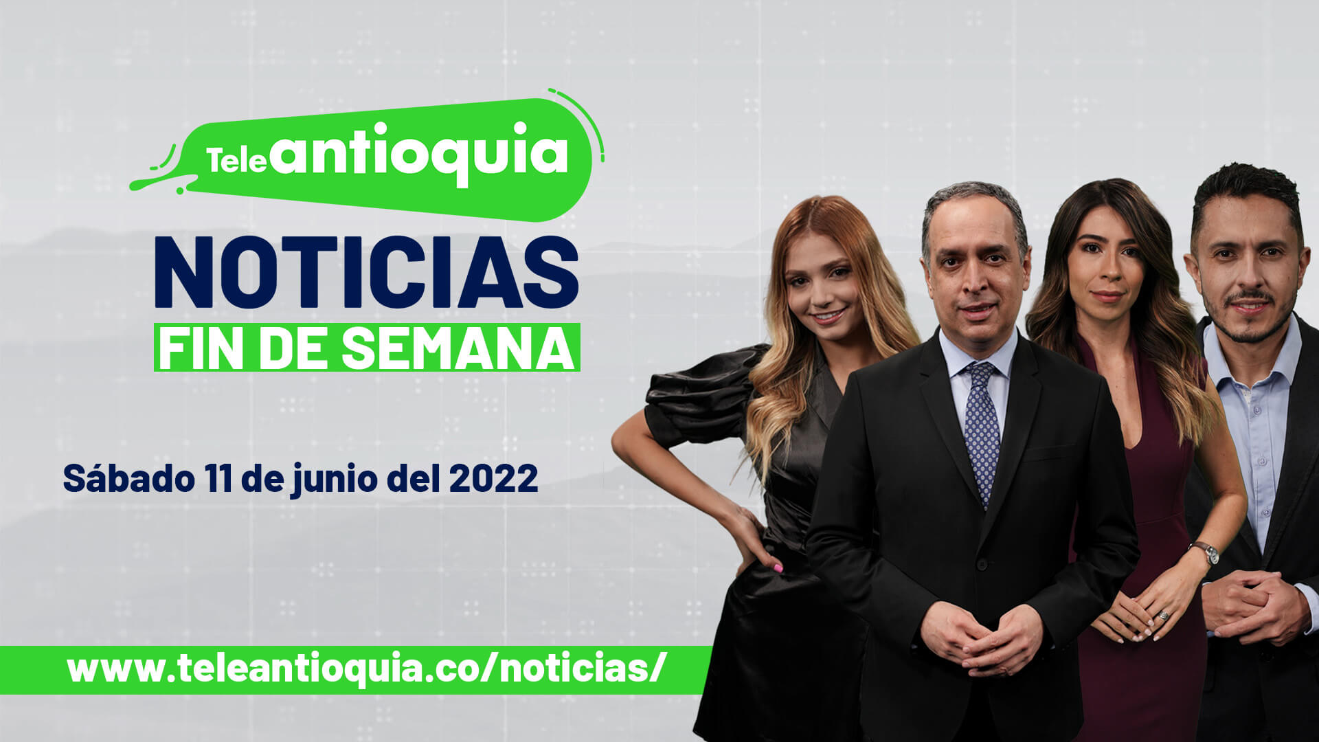 Teleantioquia Noticias – sábado 11 de junio de 2022