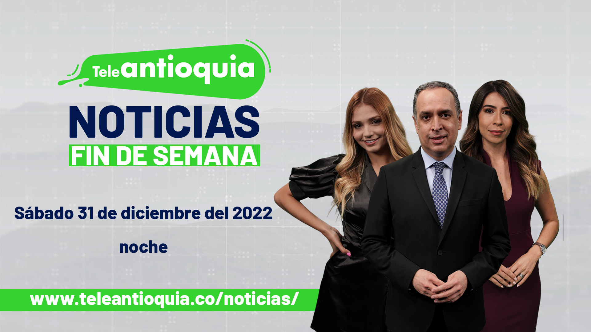 Teleantioquia Noticias – sábado 31 de diciembre de 2022 noche