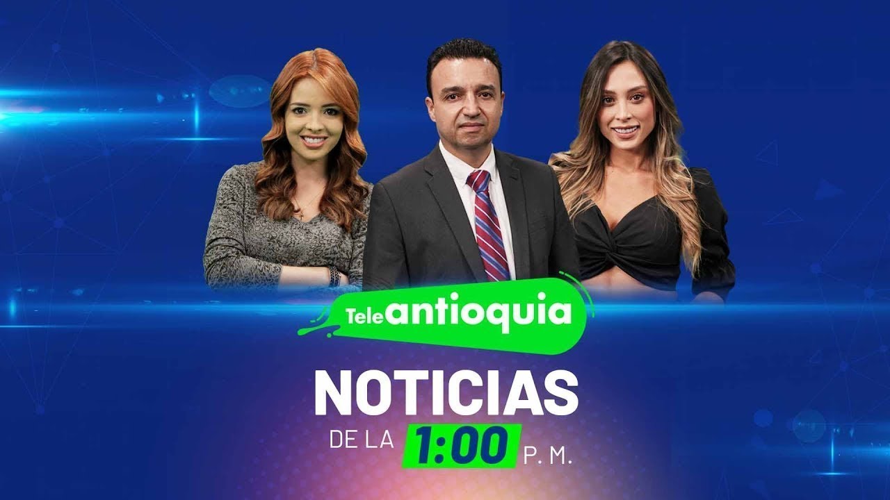 Titulares de Teleantioquia Noticias de la 1:00 p.m. – miércoles 15 de febrero de 2023
